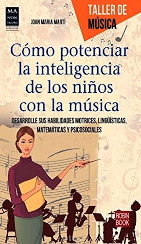 Cómo potenciar la inteligencia de los niños con la música
