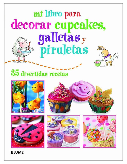 Mi libro para decorar cupcakes, galletas y piruletas cover