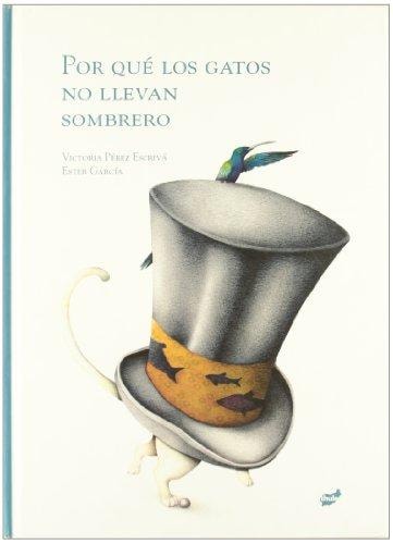Por qué los gatos no llevan sombrero