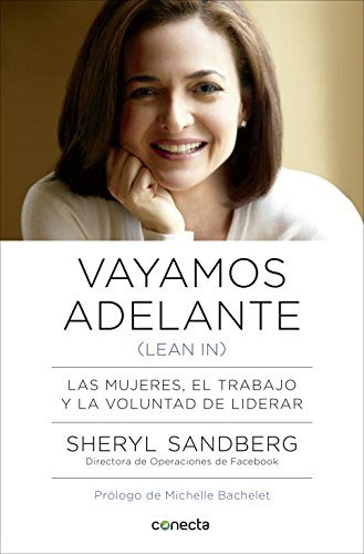 Vayamos adelante : las mujeres, el trabajo y la voluntad de liderar cover