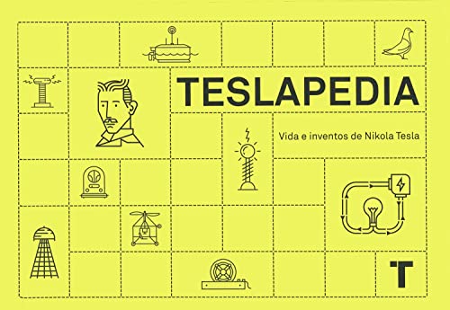 Teslapedia : vida e inventos de Nikola Tesla