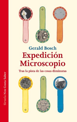Expedición Microscopio. Tras la pista de las cosas diminutas