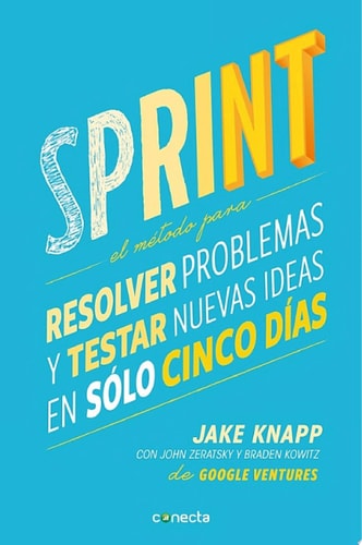 Sprint: El método para resolver problemas y testar nuevas ideas en solo 5 días cover