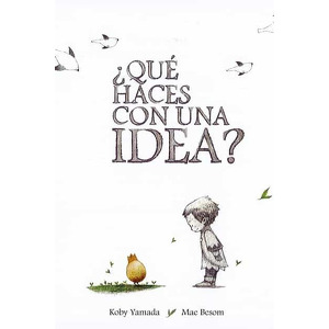 ¿Qué haces con una idea?