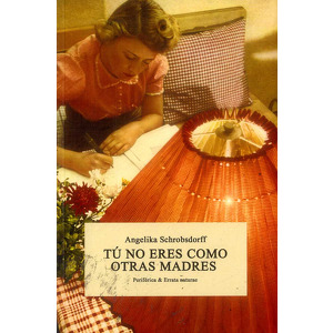 Tú no eres como otras madres