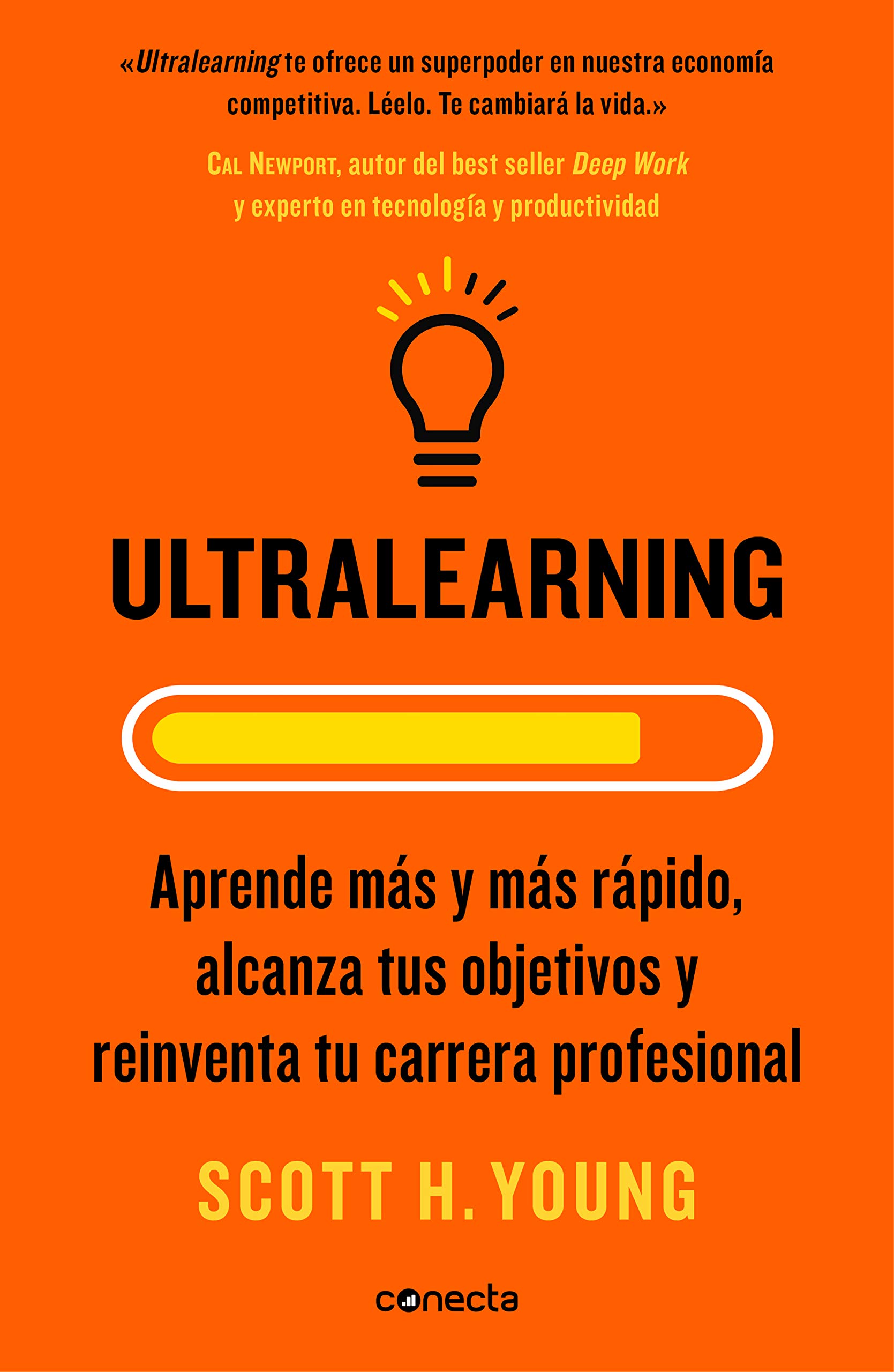 Ultralearning : aprende más y más rápido, alcanza tus objetivos y reinventa tu carrera profesional cover