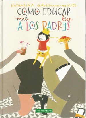 Cómo educar bien a los padres cover