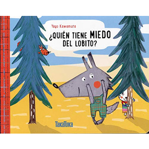 ¿Quién tiene miedo del lobito?