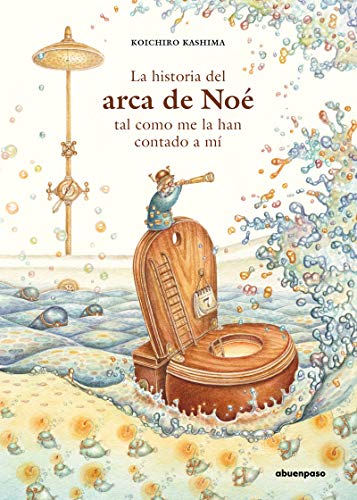 La historia del Arca de Noé tal como me la han contado a mí cover