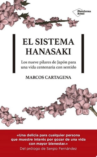 El sistema Hanasaki: Los nueve pilares de Japón para una vida centenaria con sentido cover