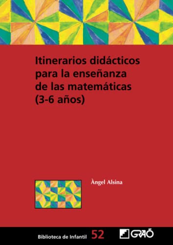 Itinerarios didácticos para la enseñanza de las matemáticas de 3 a 6 años