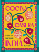 Cocina Casera India / Romy Gill's India
