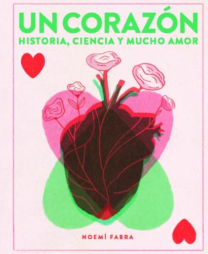 Un corazón : Historia, ciencia y mucho amor cover