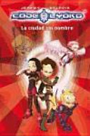 Código Lyoko 2. La ciudad sin nombre cover