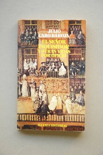 El Senor Inquisidor Y Otras Vidas Por Oficio cover