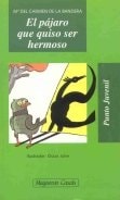 El pájaro que quiso ser hermoso cover