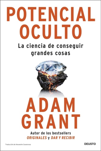 Potencial oculto: La ciencia de conseguir grandes cosas (Deusto) cover