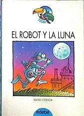 El robot y la luna cover