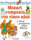 Me pregunto por qué: Mozart componía con cinco años y otras preguntas sobre Música cover
