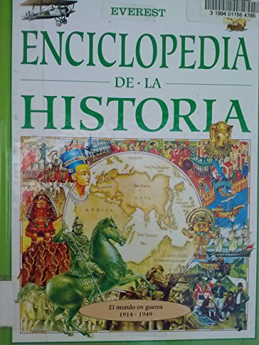 Enciclopedia de la historia: El mundo en guerra, 1914-1949