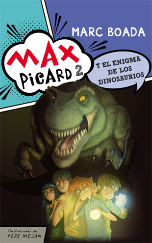 Max picard2 y el enigma de los dinosaurios