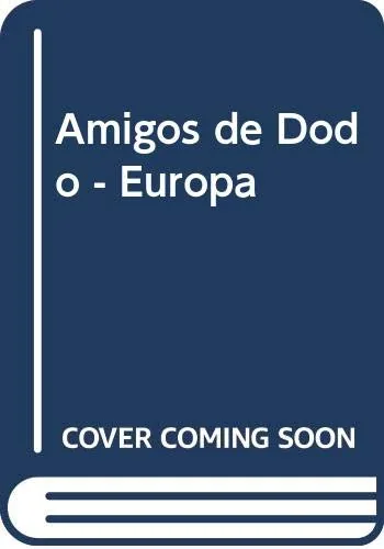 Amigos de Dodo En-- Europa