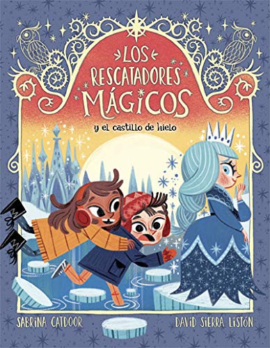 Los rescatadores Mágicos Y el castillo de hielo