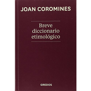 Breve diccionario etimologico de la lengua castellana cover