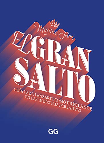 El gran salto. Guía para lanzarte como freelance en las industrias creativas cover