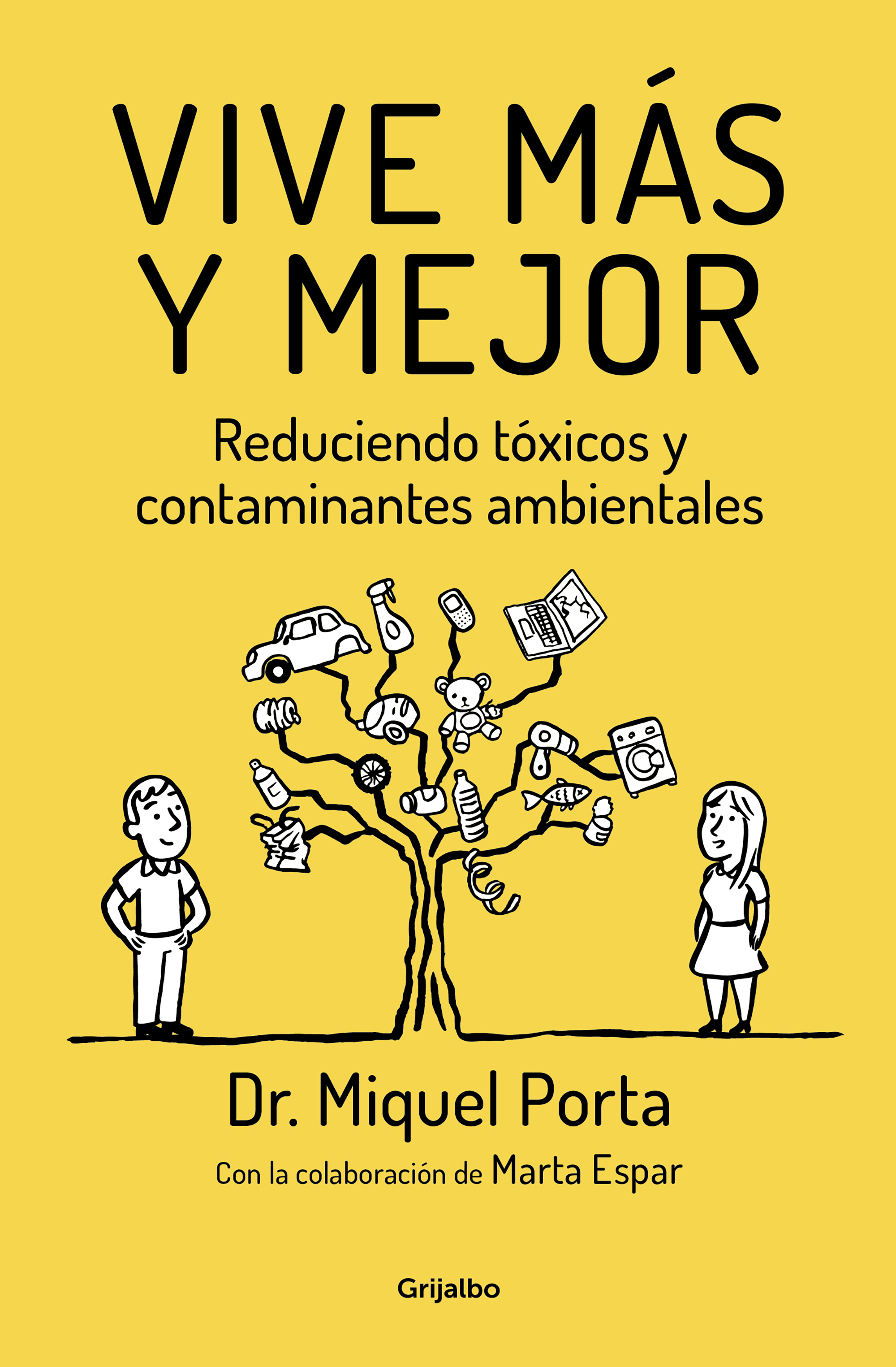 Vive más y mejor : reduciendo tóxicos y contaminantes ambientales cover