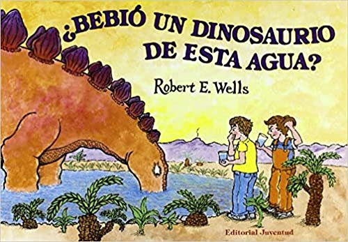 ¿ Bebió un Dinosaurio de esta Agua ?. cover