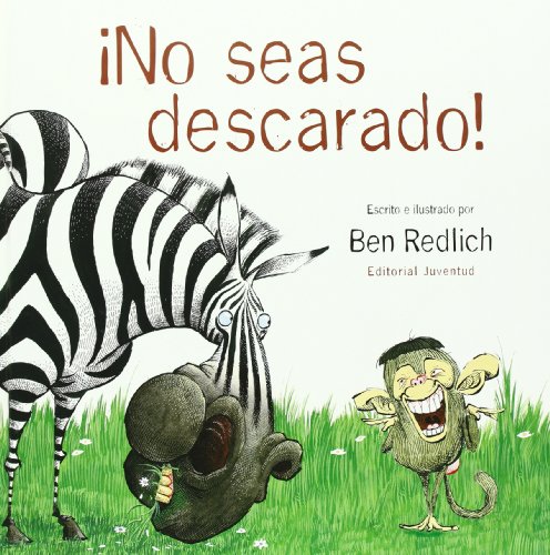 ¡No seas descarado!