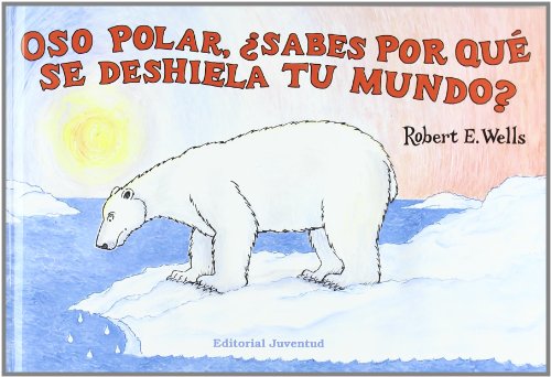 Oso Polar, ¿Sabes por qué se deshiela tu mundo? cover