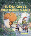 El Dia Que Se Comieron a Luis