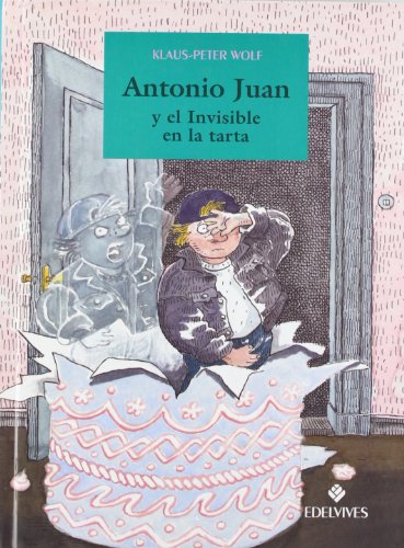Antonio Juan y el Invisible en la tarta cover
