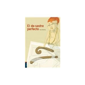 El de-sastre perfecto