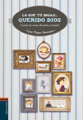 lo que tu digas...Querido Dios