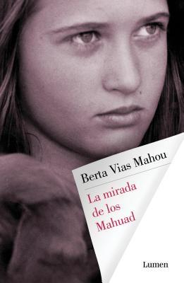 La mirada de los Mahuad cover