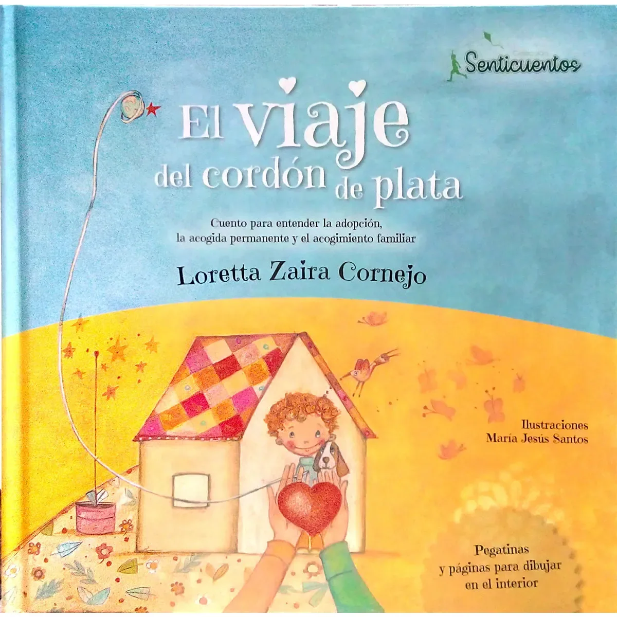 El viaje del cordón de plata: cuento para entender la adopción, la acogida permanente y el acogimiento familiar (Senticuentos) cover