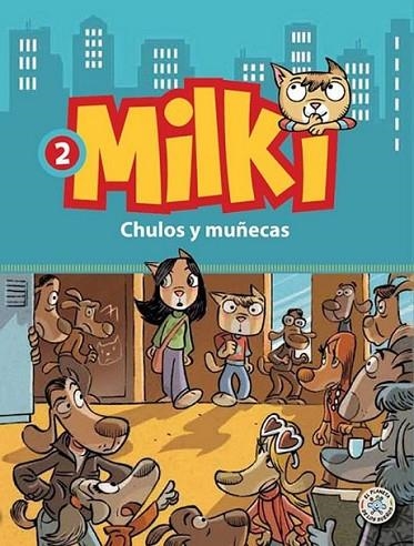Milki, chulos y muñecas