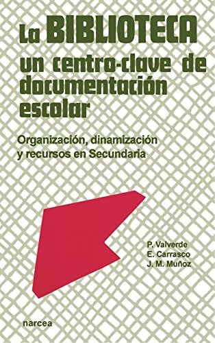 La Biblioteca, un Centro-Clave de Documentación Escolar cover