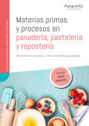 Materias primas y procesos en panadería, pastelería y repostería