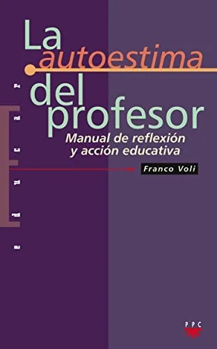 La autoestima del profesor: Manual de reflexion y acción educativa cover