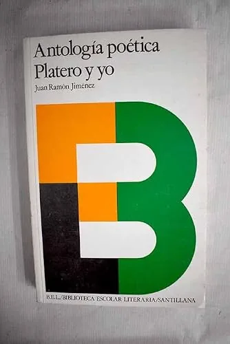 Antología poética. Platero y yo