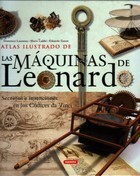 Las máquinas de Leonardo : secretos e invenciones en los códices da Vinci