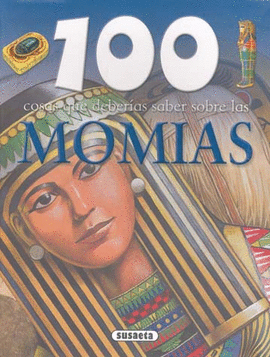 100 cosas que deberías saber sobre las Momias