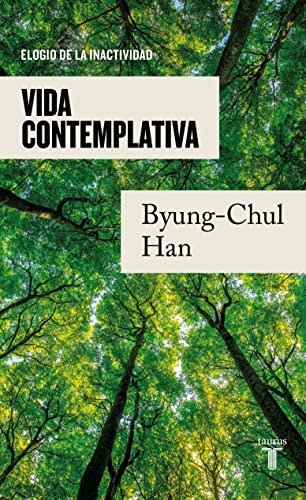 Vida contemplativa : Elogio de la inactividad