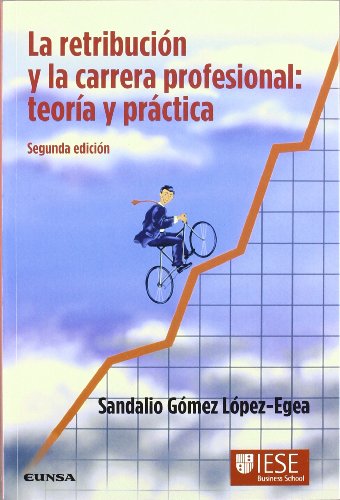La retribución y la carrera profesional : teoría y práctica