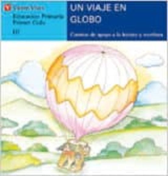 Un Viaje en globo, cuentos de apoyo a la lectura y escritura