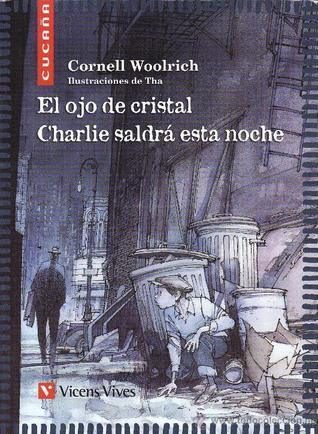 El ojo de cristal. Charlie saldrá esta noche